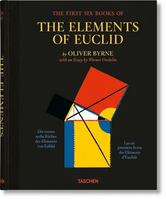 Oliver Byrne. Les six premiers livres des éléments d'Euclide - Oliver Byrne. the First Six Books of the Elements of Euclid