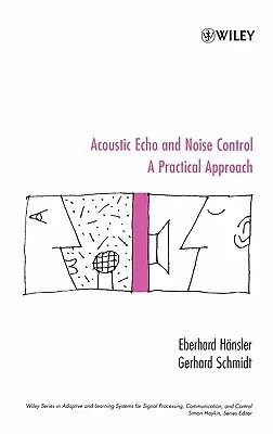 L'écho acoustique et le contrôle du bruit : Une approche pratique - Acoustic Echo and Noise Control: A Practical Approach