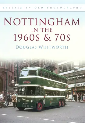 Nottingham dans les années 1960 et 1970 - Nottingham in the 1960s and 70s