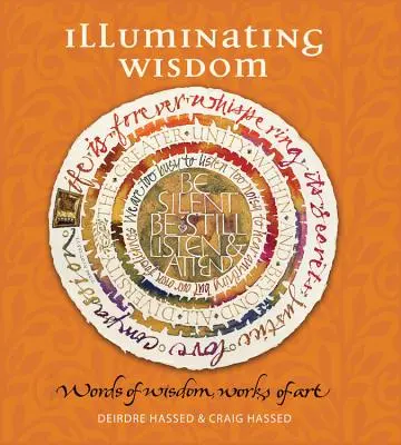 Illuminating Wisdom : Paroles de sagesse, œuvres d'art - Illuminating Wisdom: Words of Wisdom, Works of Art