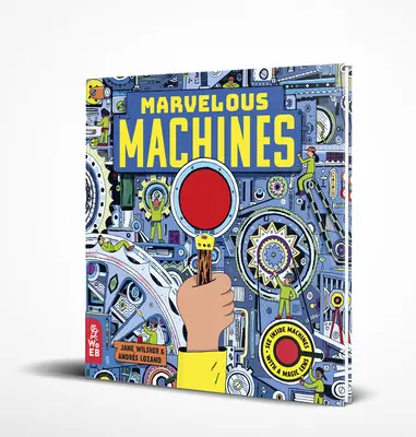 Machines merveilleuses : Un livre de lentilles magiques - Marvelous Machines: A Magic Lens Book