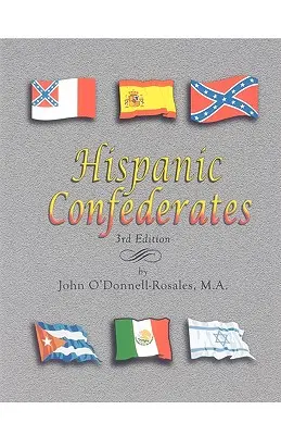 Les confédérés hispaniques. Troisième édition - Hispanic Confederates. Third Edition