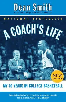 La vie d'un entraîneur : Mes 40 ans de basket-ball universitaire - A Coach's Life: My 40 Years in College Basketball