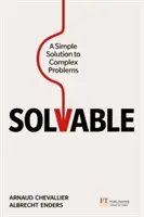 Solvable : Une solution simple à des problèmes complexes - Solvable: A Simple Solution to Complex Problems