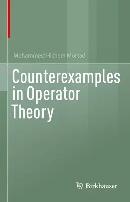 Contre-exemples en théorie des opérateurs - Counterexamples in Operator Theory