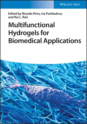 Hydrogels multifonctionnels pour applications biomédicales - Multifunctional Hydrogels for Biomedical Applications