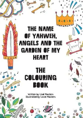 LIVRE DE COULEURS - Le nom de Yahvé, les anges et le jardin de mon cœur - COLOURING BOOK - The name of Yahweh, Angels and the garden of my Heart