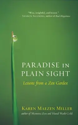 Le paradis à l'abri des regards : Leçons d'un jardin zen - Paradise in Plain Sight: Lessons from a Zen Garden