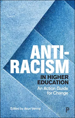 L'antiracisme dans l'enseignement supérieur : Un guide d'action pour le changement - Anti-Racism in Higher Education: An Action Guide for Change