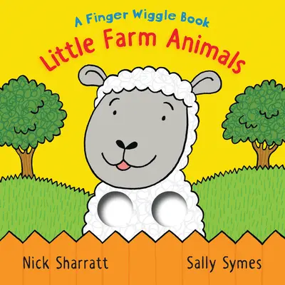 Petits animaux de la ferme : Un livre à remuer avec les doigts - Little Farm Animals: A Finger Wiggle Book