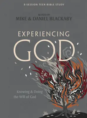 Faire l'expérience de Dieu - Livre d'étude biblique pour adolescents : Connaître et faire la volonté de Dieu - Experiencing God - Teen Bible Study Book: Knowing and Doing the Will of God