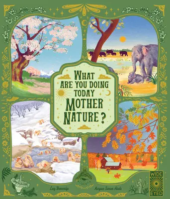 Que faites-vous aujourd'hui, Mère Nature ? Voyagez à travers le monde avec 48 histoires de nature, pour chaque mois de l'année - What Are You Doing Today, Mother Nature?: Travel the World with 48 Nature Stories, for Every Month of the Year
