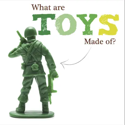 De quoi sont faits les jouets ? - What Are Toys Made Of?