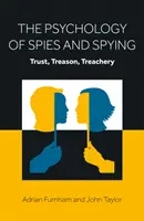 Psychologie des espions et de l'espionnage - Confiance, trahison, perfidie - Psychology of Spies and Spying - Trust, Treason, Treachery