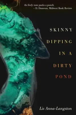 Trempette dans un étang sale - Skinny Dipping in a Dirty Pond