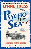 Psycho by the Sea - Le nouveau roman policier de la série primée Constable Twitten - Psycho by the Sea - The new murder mystery in the prize-winning Constable Twitten series