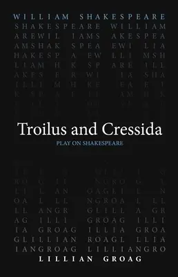 Troïlus et Cressida - Troilus and Cressida