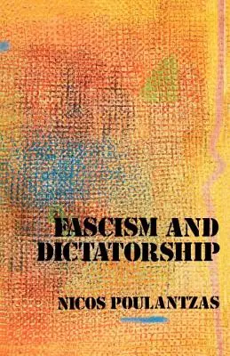 Fascisme et dictature : La Troisième Internationale et le problème du fascisme - Fascism and Dictatorship: The Third International and the Problem of Fascism