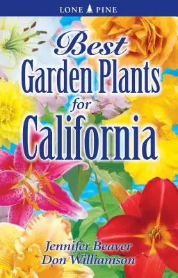 Meilleures plantes de jardin pour la Californie - Best Garden Plants for California