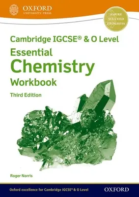 Cambridge Igcse(r) & O Level Essential Chemistry Workbook Troisième édition - Cambridge Igcse(r) & O Level Essential Chemistry Workbook Third Edition