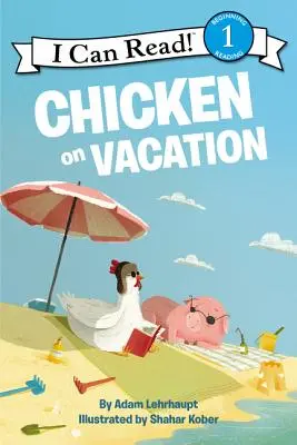 Poulet en vacances - Chicken on Vacation