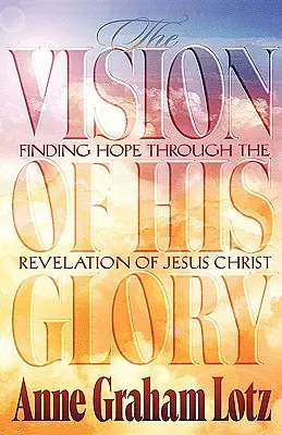La vision de sa gloire - The Vision of His Glory