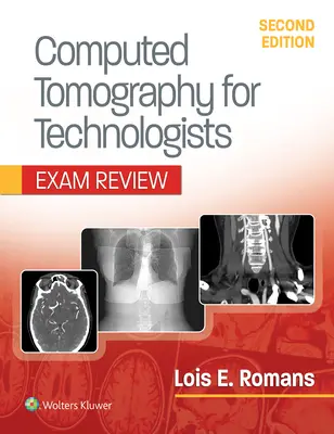 Tomographie assistée par ordinateur pour les technologues : Révision de l'examen - Computed Tomography for Technologists: Exam Review