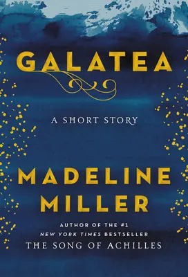 Galatée : Une nouvelle - Galatea: A Short Story