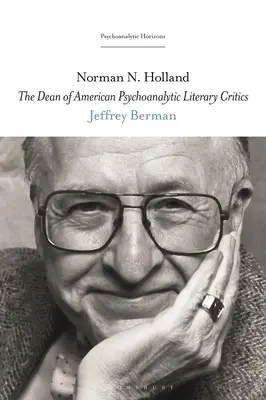 Norman N. Holland : Le doyen des critiques littéraires psychanalytiques américains - Norman N. Holland: The Dean of American Psychoanalytic Literary Critics