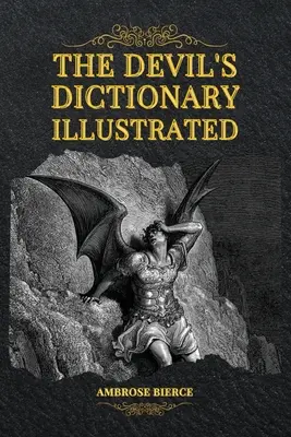 Le dictionnaire du diable illustré - The Devil's Dictionary Illustrated