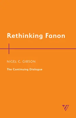 Repenser Fanon : le dialogue continu - Rethinking Fanon: The Continuing Dialogue