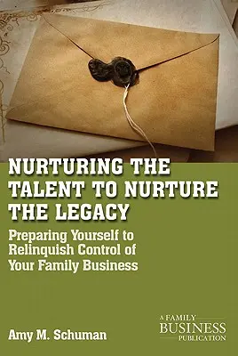 Cultiver le talent pour cultiver l'héritage : Le développement de carrière dans l'entreprise familiale - Nurturing the Talent to Nurture the Legacy: Career Development in the Family Business