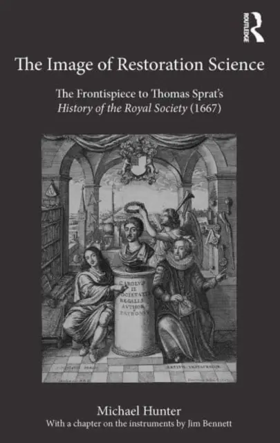 L'image de la science de la Restauration : Le frontispice de l'Histoire de la Société royale de Thomas Sprat (1667) - The Image of Restoration Science: The Frontispiece to Thomas Sprat's History of the Royal Society (1667)