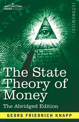 La théorie de l'État de la monnaie : Édition abrégée - The State Theory of Money: Abridged Edition