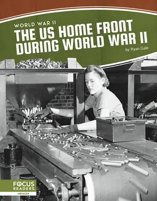 Le front intérieur américain pendant la Seconde Guerre mondiale - The Us Home Front During World War II