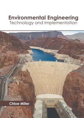 Ingénierie de l'environnement : Technologie et mise en œuvre - Environmental Engineering: Technology and Implementation