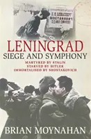 Leningrad - Siège et symphonie - Leningrad - Siege and Symphony