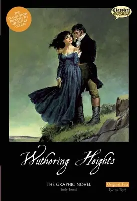 Les Hauts de Hurlevent, le roman graphique : Texte original - Wuthering Heights the Graphic Novel: Original Text