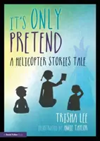 Ce n'est que du vent : Une histoire d'hélicoptère - It's Only Pretend: A Helicopter Stories Tale