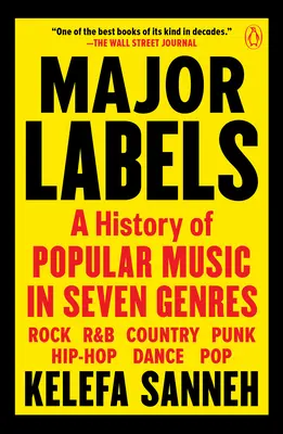 Les grandes maisons de disques : Une histoire de la musique populaire en sept genres - Major Labels: A History of Popular Music in Seven Genres