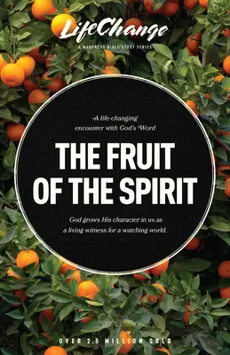 Le fruit de l'Esprit : Une étude biblique sur le reflet du caractère de Dieu - The Fruit of the Spirit: A Bible Study on Reflecting the Character of God