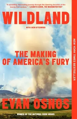 Les terres sauvages : L'élaboration de la furie de l'Amérique - Wildland: The Making of America's Fury