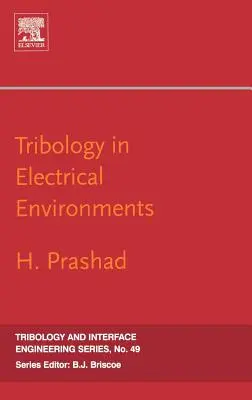 Tribologie en milieu électrique : Volume 49 - Tribology in Electrical Environments: Volume 49
