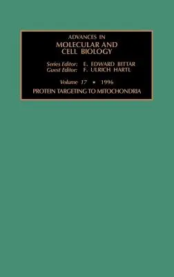 Ciblage des protéines vers les mitochondries : Volume 17 - Protein Targeting to Mitochondria: Volume 17