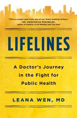 Lignes de vie : Le parcours d'un médecin dans la lutte pour la santé publique - Lifelines: A Doctor's Journey in the Fight for Public Health