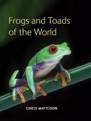 Grenouilles et crapauds du monde - Frogs and Toads of the World