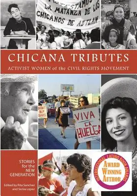 Hommages aux Chicana : Femmes militantes du mouvement des droits civiques - Histoires pour la nouvelle génération - Chicana Tributes: Activist Women of the Civil Rights Movement - Stories for the New Generation