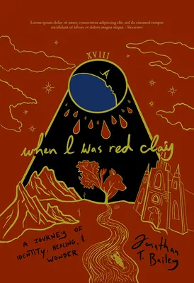 Quand j'étais de l'argile rouge : Un voyage d'identité, de guérison et d'émerveillement - When I Was Red Clay: A Journey of Identity, Healing, and Wonder