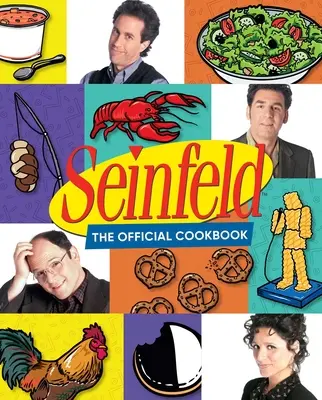 Seinfeld : Le livre de cuisine officiel - Seinfeld: The Official Cookbook