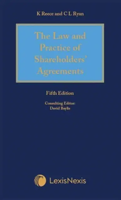 Reece Thomas & Ryan : Le droit et la pratique des conventions d'actionnaires - Reece Thomas & Ryan: The Law and Practice of Shareholders' Agreements